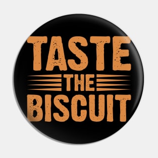 Taste The Biscuit - Retro Vintage v13 Pin