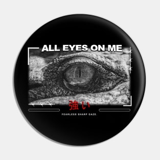 All Eyes On Me Pin