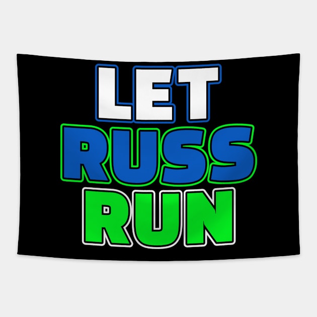 Let Russ Run Seattle Football Fan Gift Tapestry by Beautiful Butterflies by Anastasia