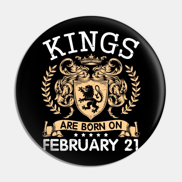 Kings Are Born On February 21 Happy Birthday To Me You Papa Daddy Uncle Brother Husband Cousin Son Pin by bakhanh123