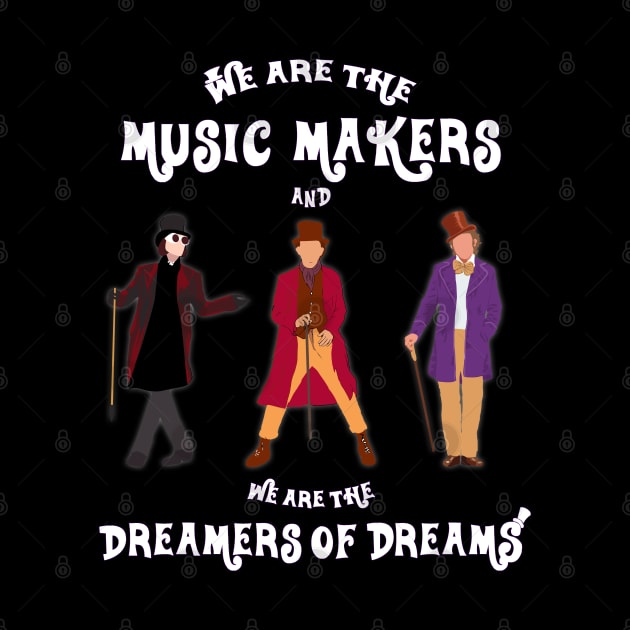 Wonka We are dreamers of dreams by rysiupol