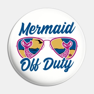 Funny Vacation Shirt. Mermaid Off Duty. Pin