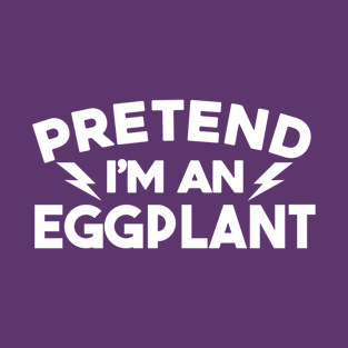 Funny Halloween Pretend I’m an Eggplant T-Shirt