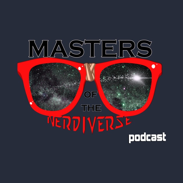 Masters of the Nerdiverse Podcast Tee by IronicArtist