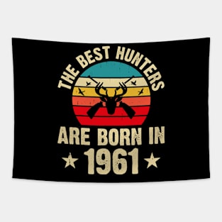 The Best Hunters Are Born In 1961T shirt For Women Tapestry