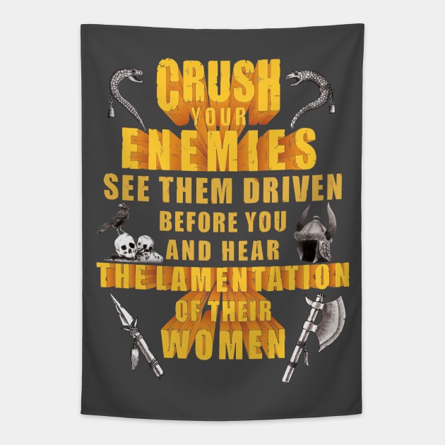 Crush your enemies Tapestry by sampalisdesign