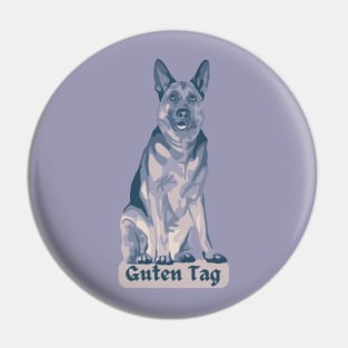 German Shepherd says Guten Tag Pin