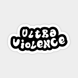 Ultraviolence Magnet