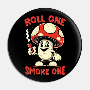 Roll One, Smoke One Pin