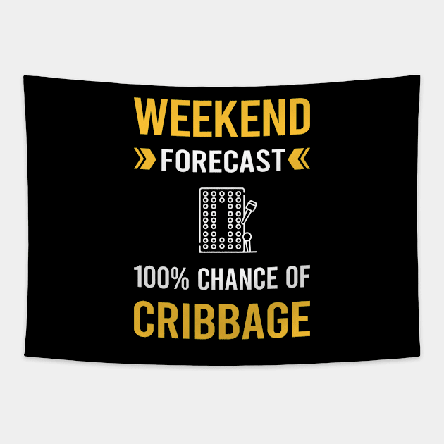 Weekend Forecast Cribbage Crib Tapestry by Good Day