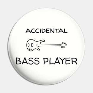 Accidental Bass Player Pin