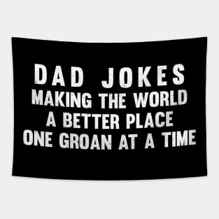 Dad jokes making the world a better place, one groan at a time Tapestry