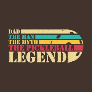 Pickleball Legend Dad T-Shirt