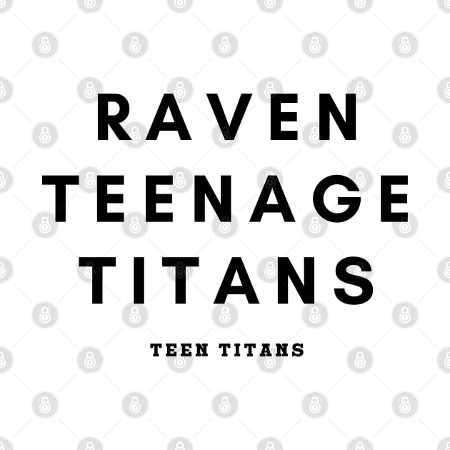 Raven Teenage Titans - Teen Titans by teezeedy