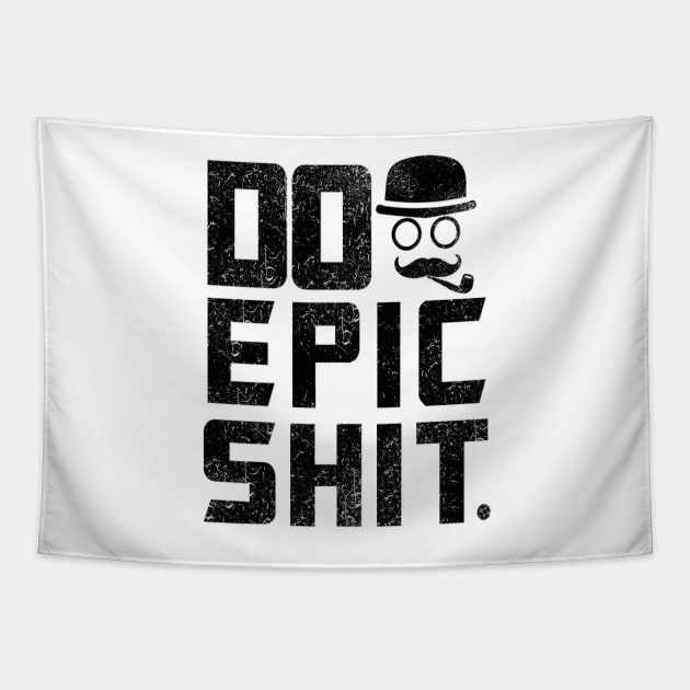 Do epic Shit Daily Inspirational Quote Tapestry by creativeideaz