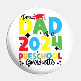 Proud Dad of a 2024 Preschool Graduate, Funny preschool Graduation Pin