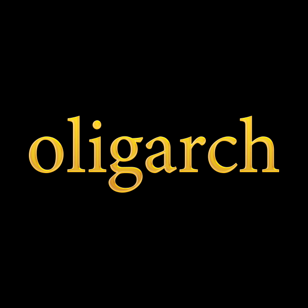 oligarch by NeilGlover