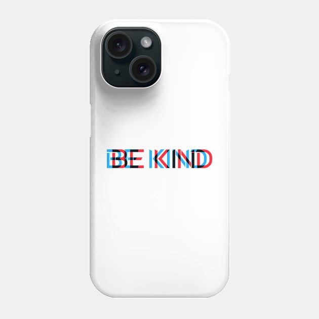 BE KIND - be kind Phone Case by shirts.for.passions