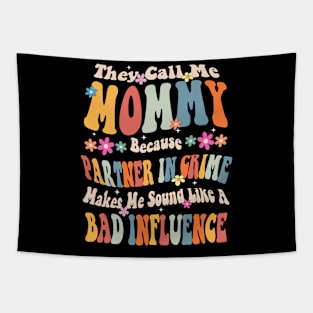 Mommy They call Me Mommy Tapestry