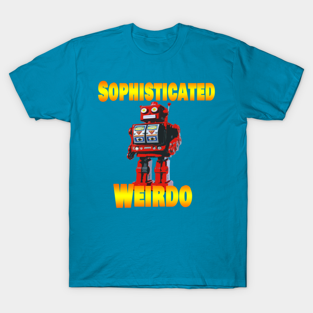 Discover Sophisticated Weirdo - Vintage Robot - T-Shirt