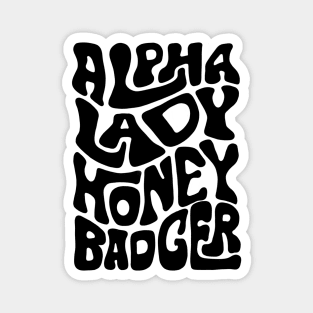 Alpha Lady Honey Badger Word Art Magnet