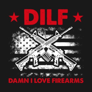 Damn I Love Firearms Gun American Flag DILF T-Shirt