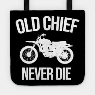 Old chief never die Tote