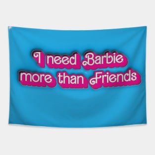 I need Barbier more than Friends. Tapestry