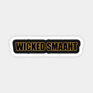 Wicked Smaaht - Boston Magnet