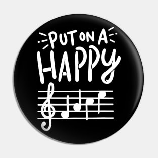 Put On A Happy Face Music Shirt - Funny Music Teacher Pin