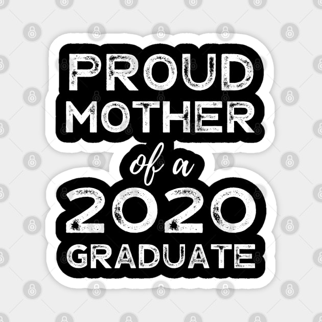 Womens Proud Mother Of A 2020 Graduate Class Graduation Magnet by busines_night