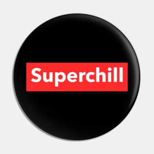 Superchill Pin