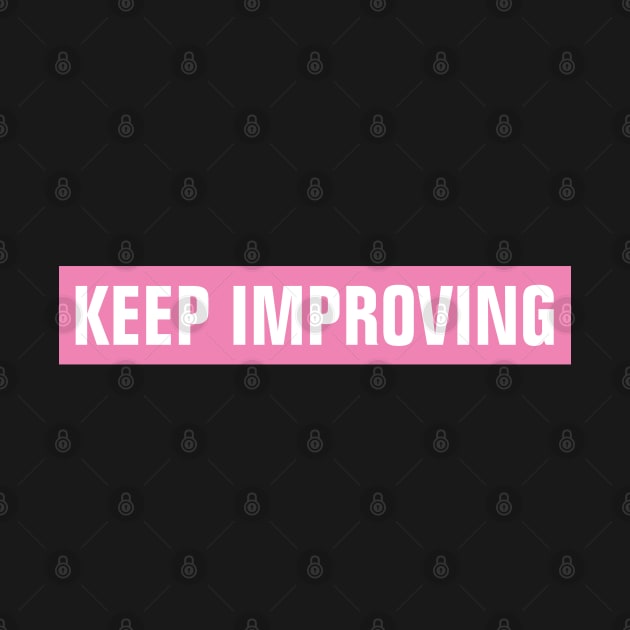 Keep Improving - Pink Rectangle by SpHu24