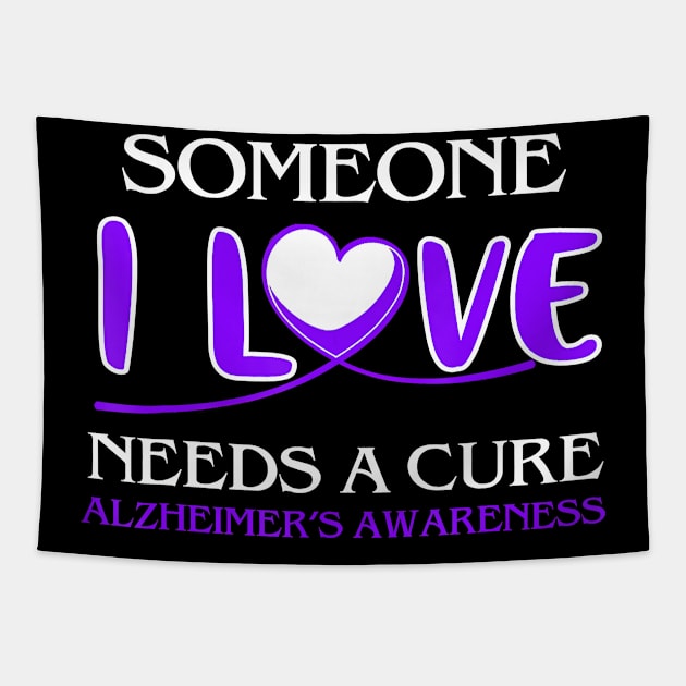 SOMEONE I LOVE WITH ALZHEIMER AWARENESS PURPLE Gift Tapestry by thuylinh8