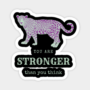 You Are Stronger Than You Think Cheetah Motivation Magnet