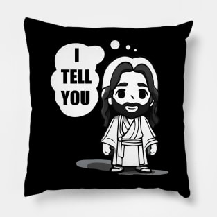 Chibi Jesus ‘I tell you’ cartoon funny meme Pillow