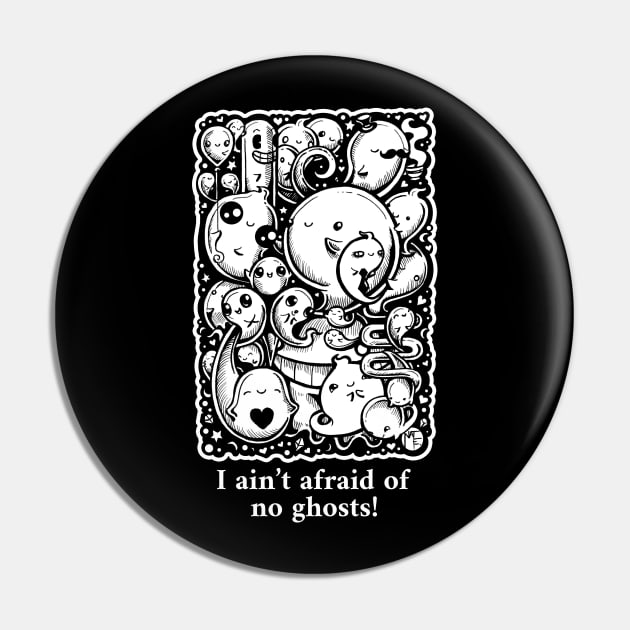 Lots of Little Ghosts - I Ain't Afraid of No Ghosts - White Outlined Version Pin by Nat Ewert Art