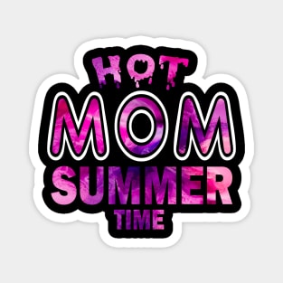 Hot Mom Summer Time Funny Summer Vacation Shirts For Mom Magnet