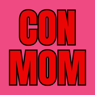 Con Mom T-Shirt