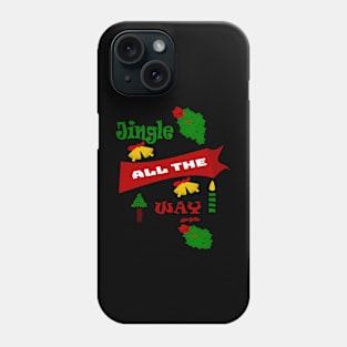 Jingle all the way Christmas Phone Case