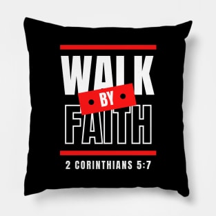 Walk By Faith | Bible Verse Pillow