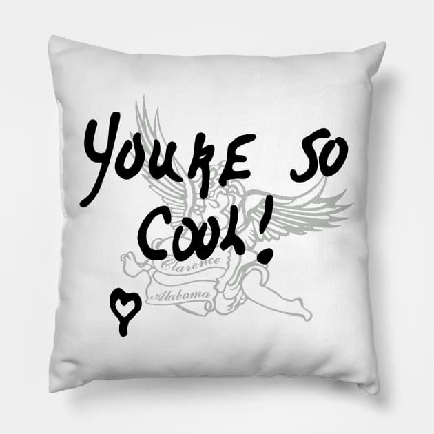 YOU'RE SO COOL Pillow by YourLuckyTee