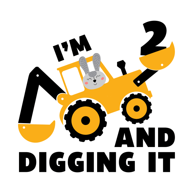 I'm 2 and Digging it Funny 2rd Birthday Excavator Kids Gift by DesignergiftsCie