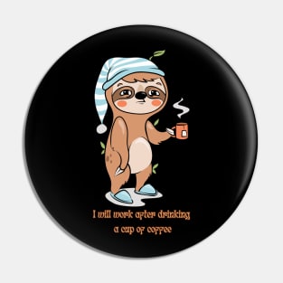 Sloth coffee Pin