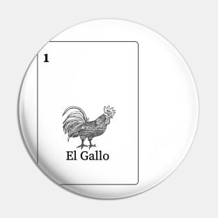 El Gallo Pin