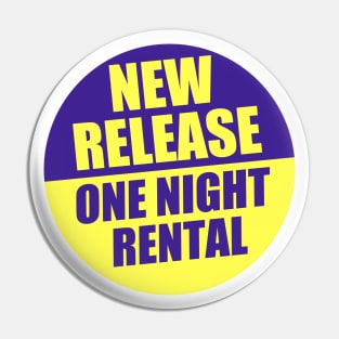 New Release - One Night Rental Pin