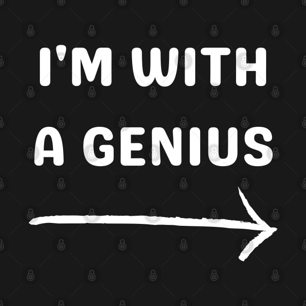 i'm with a genius by mdr design