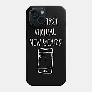 My First Virtual NEW YEAR'S - Lockdown NEW YEAR'S Phone Case