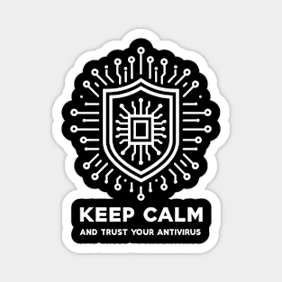 Keep Calm and Trust Your Antivirus Magnet