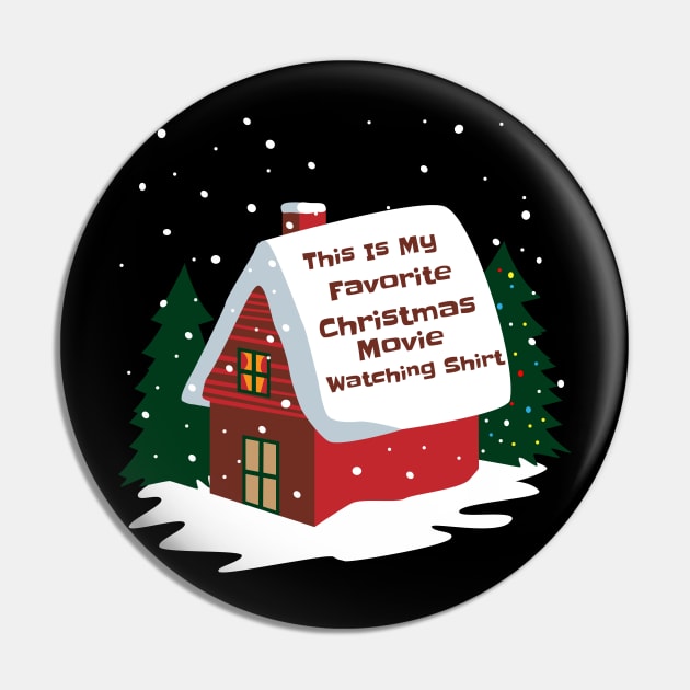 This is My Favorite Christmas Movie Watching Shirt Pin by Brobocop